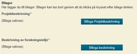 samhällsskydd och beredskap 5 (6) För att bifoga efterfrågad bilaga, klicka på den blå knappen och välj den bilaga som du önskar bifoga. Bilagor som är markerade med asterisk är obligatoriska. 4.3.