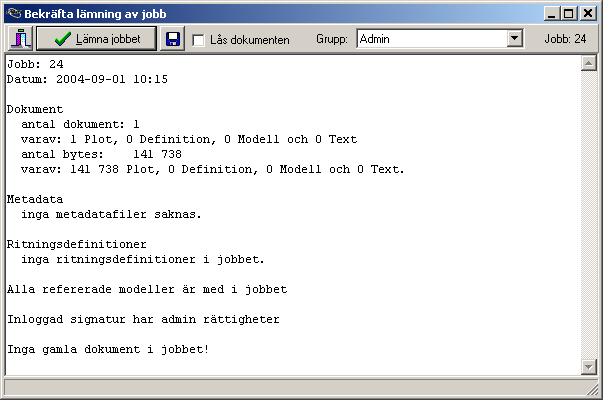 6 (29) Leta fram de filer som ska ingå i jobbet (de som tidigare hämtas i föregående övning) och lägg dessa till jobbet. När samtliga filer lagts till avslutas dialogen med knappen OK.