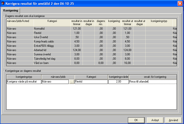 Korrigera dagens resultat Önskar man att korrigera ett resultat på t.ex. flextid kan denna användas. Man väljer då Korrigera resultat.