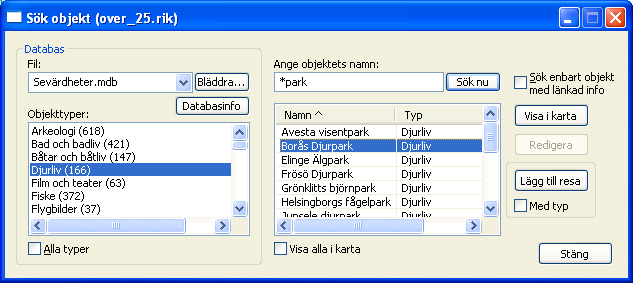 7. Skriv in namnet på ett objekt i fältet Ange objektets namn. T. ex. någon djurpark och klicka Sök nu. Listboxen fylls nu med alla objekt som passar in på ditt sökord. 8.
