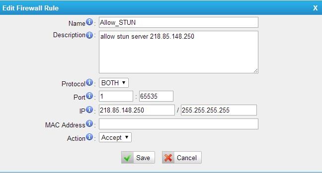 Åtgärd:Acceptera Bild 2-10 Till exempel STUN-servern är 218.85.148.250. Namn:Allow_STUN Protokoll:BÅDE Port:1: 65535 IP:218.85.148.250/255.