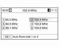 Infotainmentsystem 129 Den station du senast lyssnade på i det våglängdsområdet spelas upp.