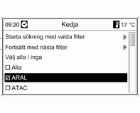 172 Infotainmentsystem Du kan minska antalet bensinstationer genom att markera minst en bensinstationskedja.