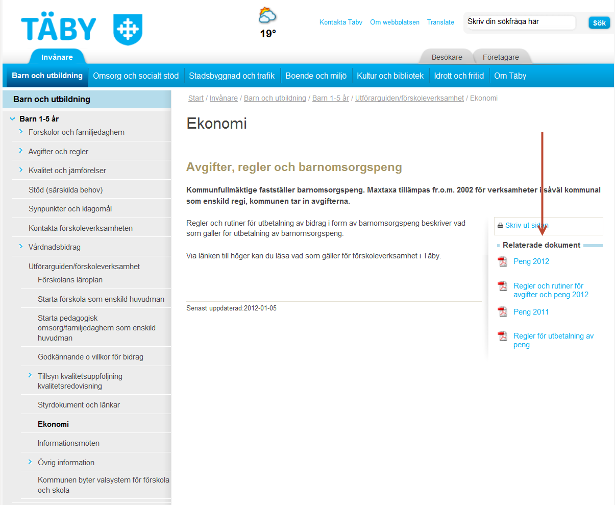 För att läsa mer om regler kring avgifter och peng går du till www.taby.