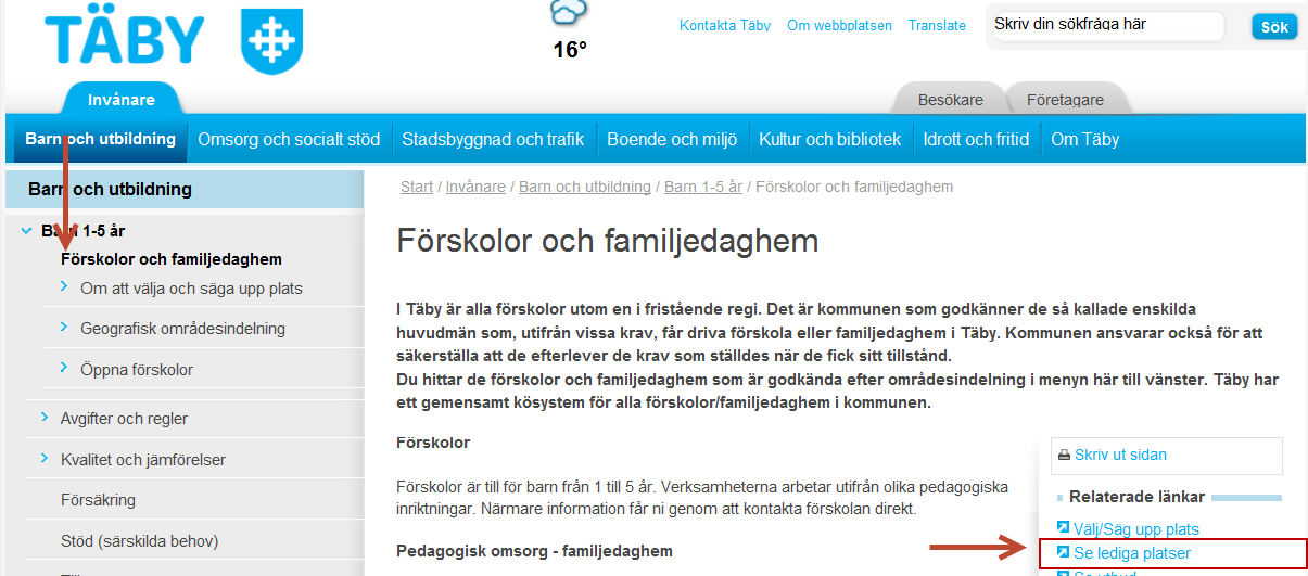1. För att se att din prognos ser rätt ut, gå till www.taby.