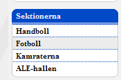 Kontakta oss Under kontakta oss skall nedanstående information finnas på varje lagsida För Fotbollen För Handbollen Under kontaktpersoner för laget skall Webbmaster och ytterligare minst en