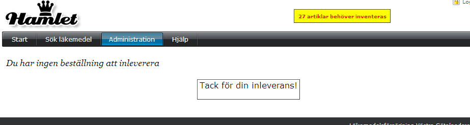 Manual Hamlet 1.1 Sidan 18 av 75 Du får upp en meddelanderuta med Tack för din inleverans. Om enheten inte har fler inleveranser kommer även meddelandet Du har ingen beställning att inleverera.