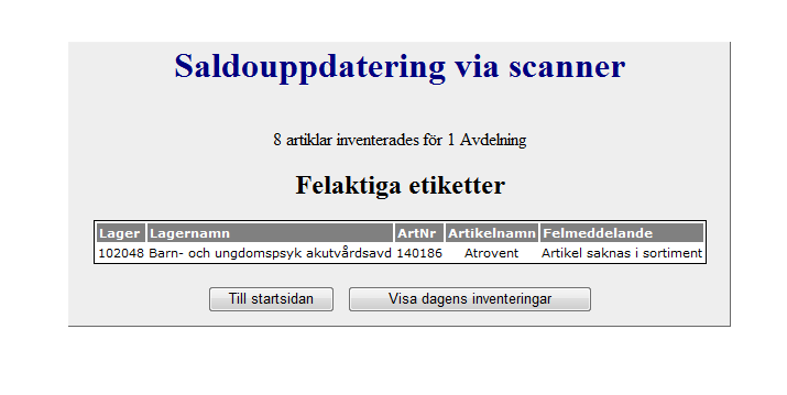 Manual Hamlet 1.1 Sidan 39 av 75 Om en eller flera etiketter inte matchar enhetens sortiment visas detta som felaktiga etiketter.