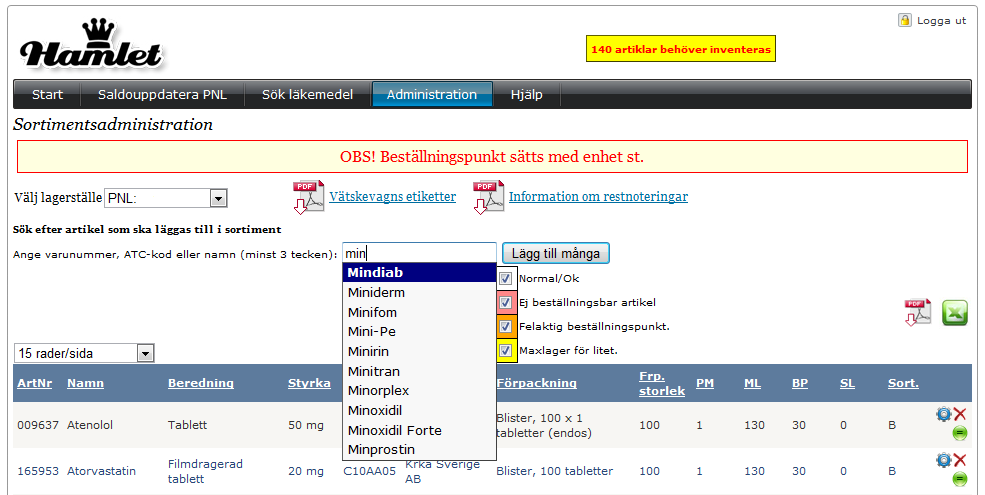 Manual Hamlet 1.1 Sidan 53 av 75 Det finns en sökruta för att söka artiklar, dessa kan sökas på varunummer, ATC-kod eller artikelnamn.