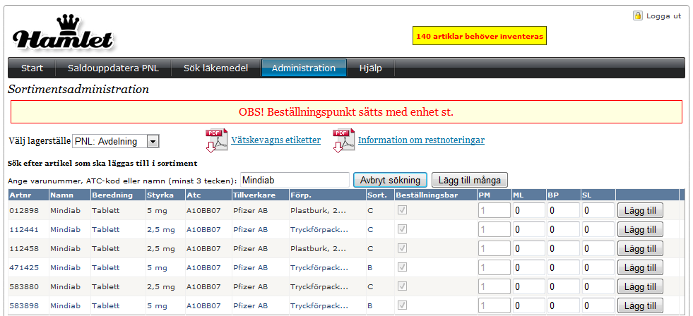 Manual Hamlet 1.1 Sidan 54 av 75 En eller flera sökträffar visas. Fyll i ML (maxlager) och BP (beställningspunkt) för den artikel som skall läggas till i sortimentet.