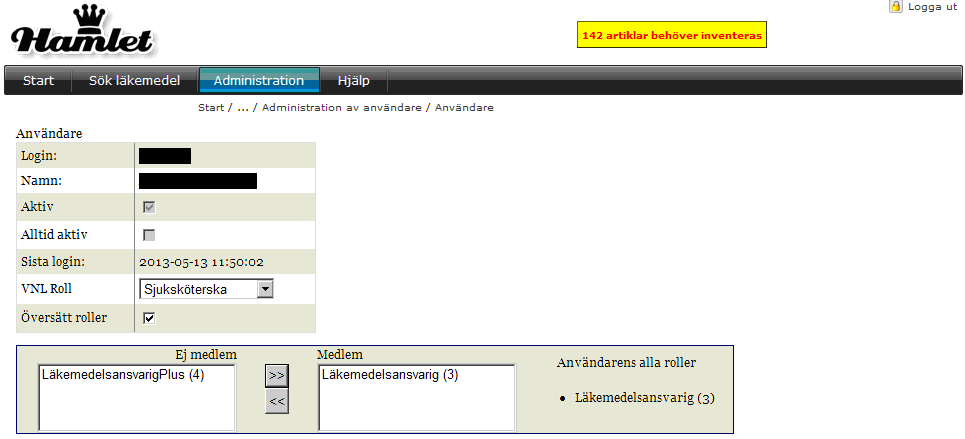 Manual Hamlet 1.1 Sidan 70 av 75 VNL-Roll skall alltid vara Sjuksköterska. Markera vilken behörighet användaren ska ha under Ej medlem. Klicka sedan på >>.