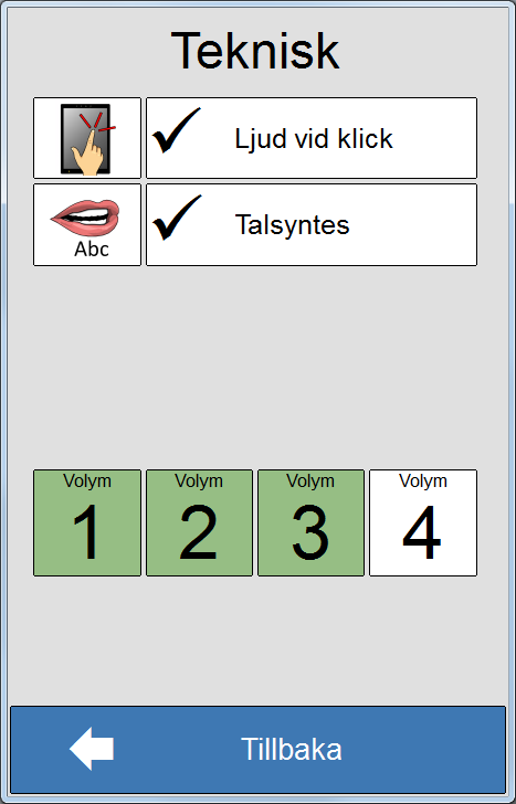 13 Teknisk Teknisk är en funktion där man kan sätta på och stänga av Ljud vid klick och Talsyntes samt justera nivån för Ljud.