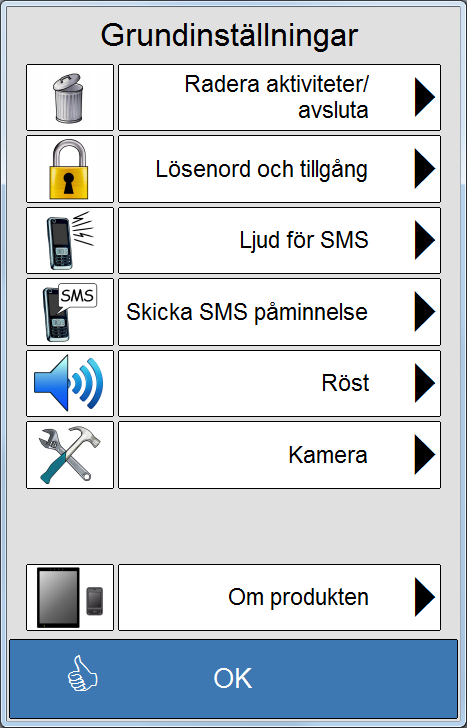 15 Grundinställningar Under Grundinställningar ändras lösenord och tillgång, ringsignal för Telefon, SMS nummer för Skicka SMS i Aktivitet och manlig/kvinnlig röst i talsyntesen samt information om