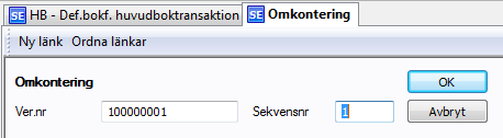 2.3.2.1 Omkontering 1 Gå in i skärmbilden för verifikationsregistrering. 2 Tryck TAB förbi fälten Period och Verifikationsdatum. 3 Välj Omkontering, (Verktygsmenyn).