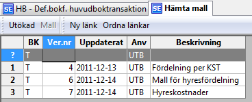 4 Följande bild visas på skärmen: T = Template dvs. mall Din användarkod I kolumnen Användare är din användarkod ifylld.