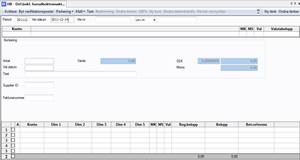 2.2 Registrering av huvudboksverifikation 2.2.1 Tillvägagångssätt Skärmbilden där du registrerar huvudboksverifikationer visas på skärmen: Period Verifikationsdatum Konto Dim1-Dim7 MK MS Markören