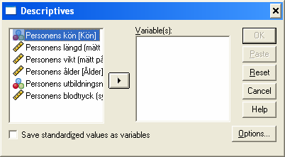 3. Enklare analyser: Kvantitativa variabler För att göra enklare analyser och ta fram en del beskrivande mått som medelvärde, median, standardavvikelse mm, används menyalternativet Analyze.