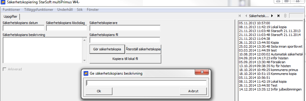 Primus W4 Sida 23/37 Regelbunden säkerhetskopiering är en viktig del av datasäkerheten. Säkerhetskopiering är ett eget register i Primus som finns under Underhållsregister.