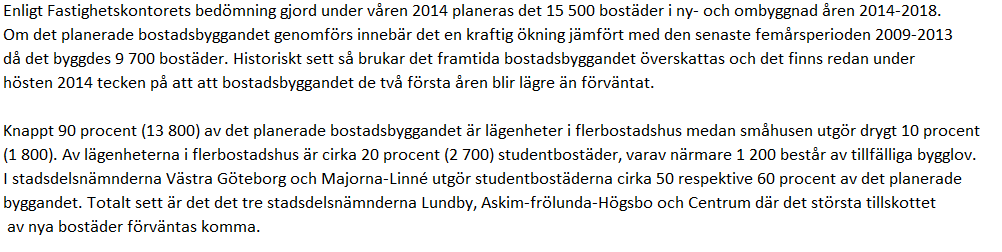 Primärområden och befolkningsmängd Norra Hisingen är till landytan stadens största stadsdel. Här finns både landsbygd och närhet till centrum.