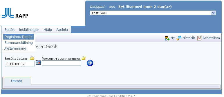 Besök Under denna huvudflik och undermeny Registrera besök rapporteras samtliga besök. Oavsett vilken sida man står på i RAPP kommer man åt undermeny Registrera besök alt.