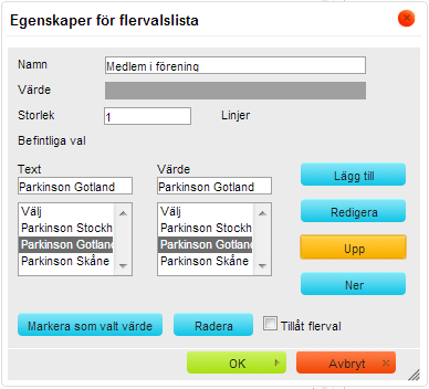 Flervalslista (II) Lägga in alternativ i listan Skriv in ett alternativ, exempelvis Parkinson Stockholm i textfältet och i värdefältet, och klicka på Lägg till.