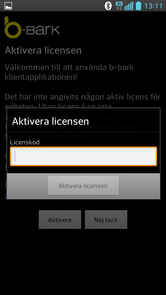 Starta b-bark för första gången När du startar b-bark för första gången bör du ange en licenskod.