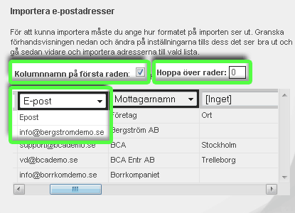 Ditt första brev 15 Kolumnnamn på första raden Om du importerar från t.ex. en Excel-fil är det troligt att första raden innehåller kolumnnamn.