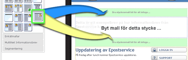 18 Epostservice Arbeta med stycken Innehållet i ett brev i Epostservice är fördelat i stycken. Det är lätt att sortera om, ta bort och lägga och byta mall för till stycken med dra-och-släpp.