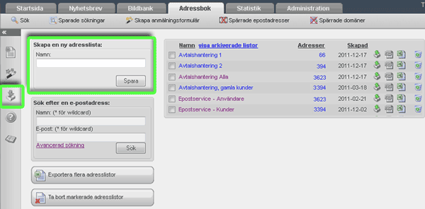Bildbanken 6 35 Adressbok På fliken Adressbok kan du hantera era adresslistor. En lista kan representera en kampanj eller en av era kundgrupper.