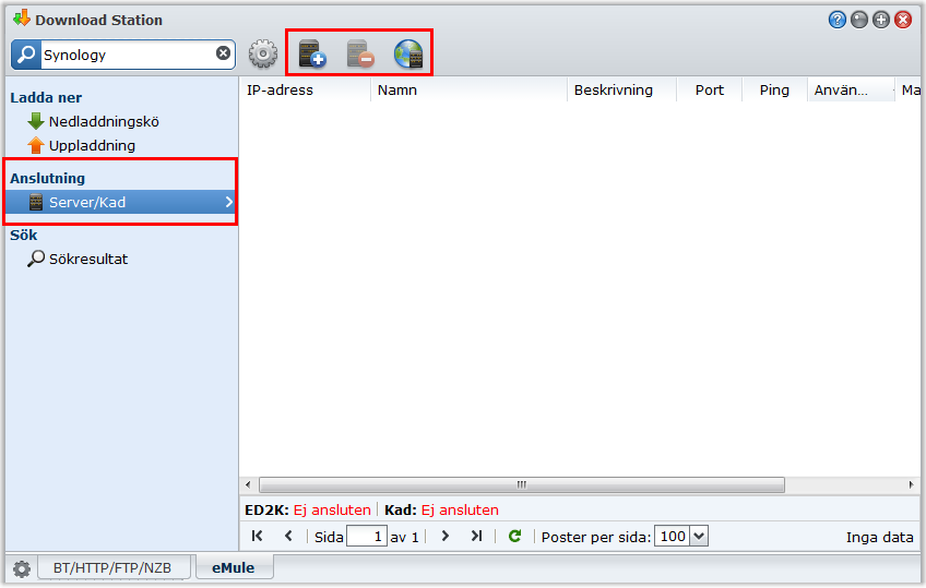 Bruksanvisning för Synology DiskStation Anslut till ED2K-server/Kad Klicka på Server/Kad på den vänstra panelen för att konfigurera Server/Kad.