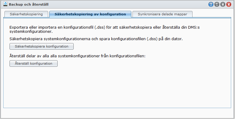 Säkerhetskopiera och återställa systemkonfiguration Bruksanvisning för Synology DiskStation Gå till Huvudmeny > Säkerhetskopiera och återställ > Säkerhetskopiering av konfiguration för att