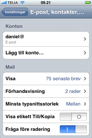 Har du inget e-postkonto i mobilen ännu så har du bara valet Lägg till konto, det är