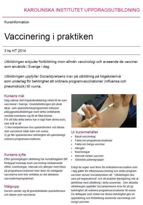 Så här såg inbjudan ut 2014 Sidan 7 Upphandlade vacciner och hur man beställer vacciner Infanrix hexa Infanrix-polio-hib Tetravac