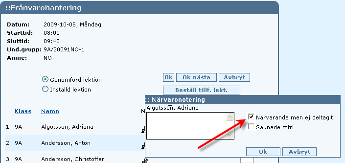 Närvaronotering Detta förutsätter att funktionen är påkopplad! Det finns möjlighet att göra en notering för de elever som är närvarande på lektionen.