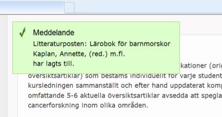 3. När du är klar klickar du på Lägg till. Du får nu meddelande om att posten har lagts till i din lista. 4. Du kan ändra läsansvisningarna genom att klicka på länken till höger om posten.