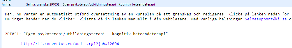 Flera översättningsmail för samma kursplan Om man beställer flera översättningar av samma kursplan kan det vara svårt att hålla reda på de olika översättningarna.