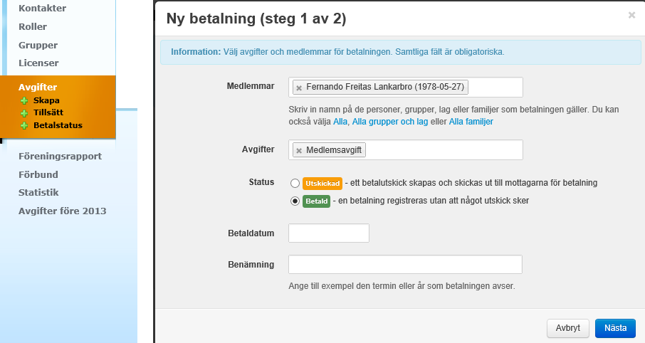 Status är per default inställt på UTSKICKAD.