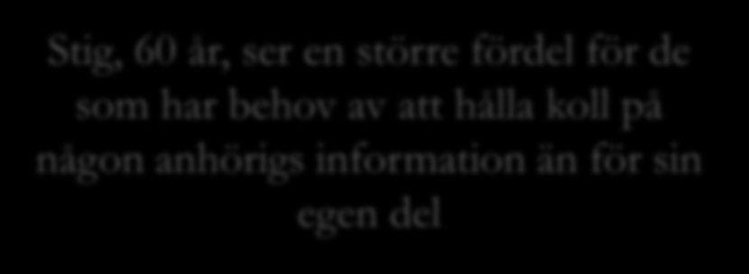 Vad tycker medborgarna? Ann, 40 år: Det vore skönt om man slapp ringa runt till tusen ställen för att få tag på den information man behöver inför exempelvis en utredning.