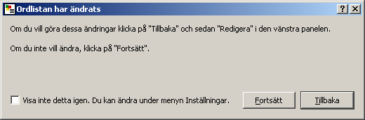 8.1 Fliken System Bekräfta val Du kanske redan har upptäckt den här funktionen när du använt Wordlist Manager.