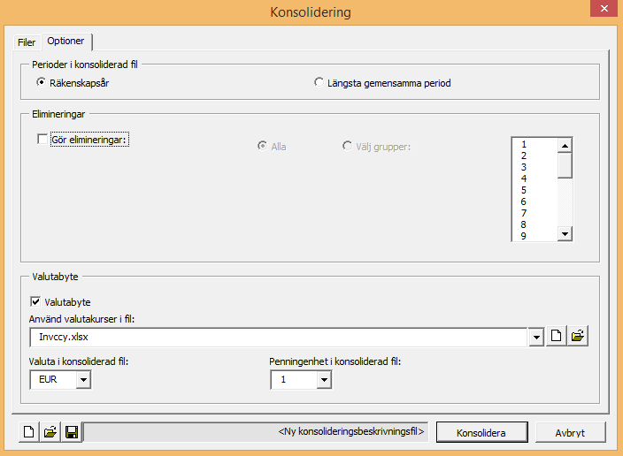 Konsolidering med valutabyte För att konsolidera med valutabyte, markera Valutabyte i fliken Optioner i dialogrutan för Konsolidering.