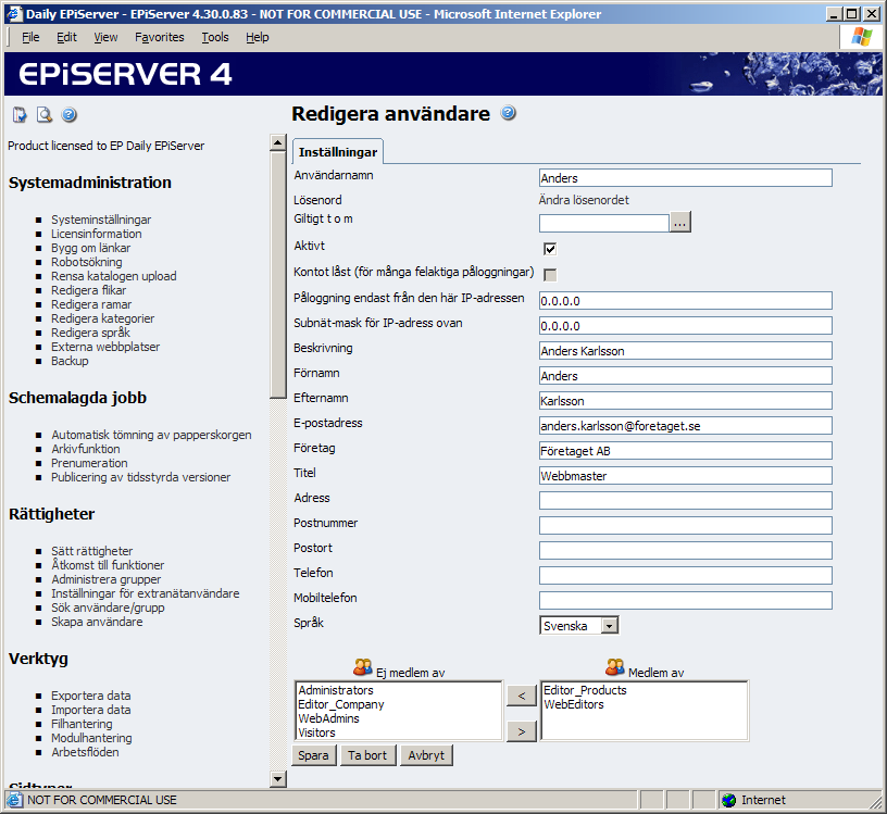 Rättigheter 35 Skapa användare Med alternativet Skapa användare kan du lägga upp användare i EPiServer som inte existerar i windows.