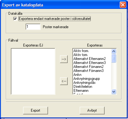 5 Utför: Klicka på Katalogadministration och Dataexport. Resultat: Dialogrutan Export av katalogdata öppnas. 6 Utför: Klicka i rutan Exportera endast markerade poster.