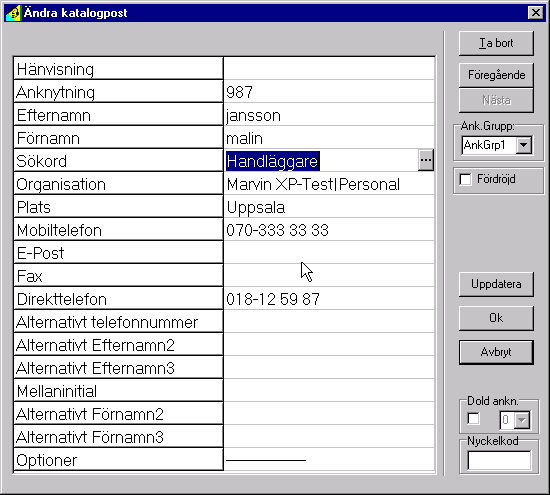 Anm: Utan att stänga Detaljinformationsfönstret kan du välja bland anknytningarna i sökresultatfönstret. 6.4.