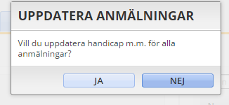Klicka JA på frågan om att uppdatera anmälningar och sedan på nästa för