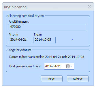 OBS! Innan du bryter placeringen Klicka på anställningsfliken och titta att det är den aktuella anställningen och rätt anställningsnummer.