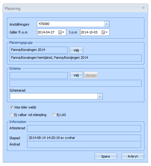 Dubbelklicka på den nya raden och det kommer bilden ovan kommer upp. Titta att det står rätt anställningsnummer högst upp och att från och med datum stämmer. OBS!