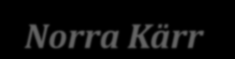 Norra Kärr Pågående PFS sedan april 2014 Kompletterande hydrogeologisk borrning av 5 brunnar totalt 462m Kompletterande