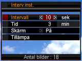 Automatisk inspelning med regelbundna mellanrum (Intervall) Kameran kan ställas in så att stillbilder eller filmer automatiskt spelas in upprepade gånger med jämna mellanrum. 1.