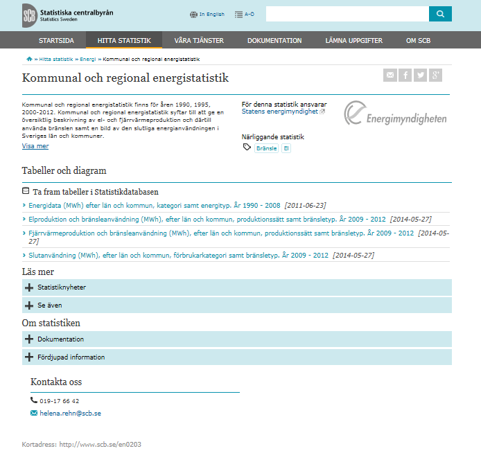 Att ta ut tabeller på SCB:s webbplats Direktlänk till den kommunala och regionala energistatistiken http://www.scb.se/en0203/ För att få ut tabellerna Välj önskad tabell på webbsidan.
