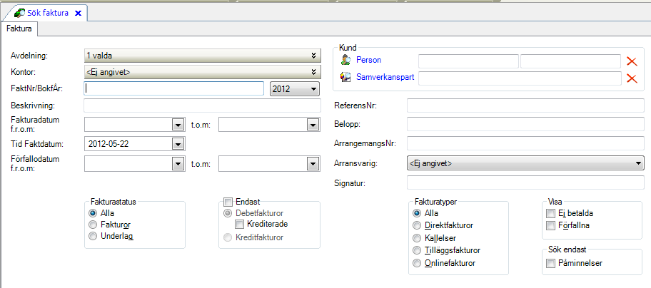 Sök Faktura/Fakturaunderlag Här finns följande sökmöjligheter: Avdelning här väljs den avdelning som fakturan är registrerad för. Kontor här väljs kontoret.